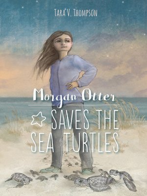 cover image of Morgan Otter Saves the Sea Turtles